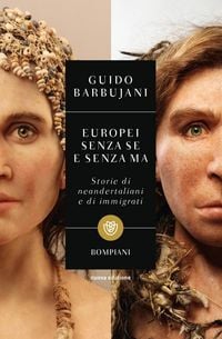 Produktbild: Europei senza se e senza ma. Storie di neandertaliani e di immigrati