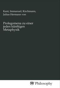 Produktbild: Prolegomena zu einer jeden k&uuml;nftigen Metaphysik