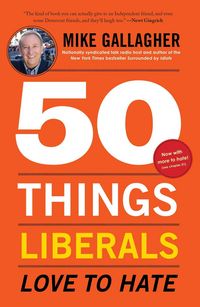Produktbild: 50 Things Liberals Love to Hate