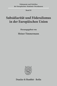 Produktbild: Subsidiarit&auml;t und F&ouml;deralismus in der Europ&auml;ischen Union.