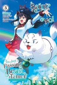 Produktbild: Saint? No! I'm Just a Passing Beast Tamer!, Vol. 3