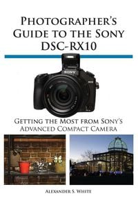 Produktbild: Photographer's Guide to the Sony Dsc-Rx10