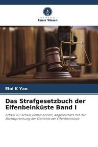 Produktbild: Das Strafgesetzbuch der Elfenbeink&uuml;ste Band I