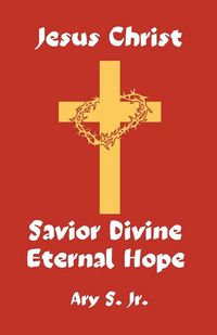 Produktbild: Jesus Christ Savior Divine Eternal Hope