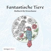 Produktbild: Fantastische Tiere &ndash; Malbuch f&uuml;r Erwachsene