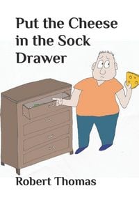 Produktbild: Put the Cheese in the Sock Drawer