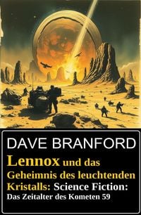Produktbild: Lennox und das Geheimnis des leuchtenden Kristalls: Science Fiction: Das Zeitalter des Kometen 59