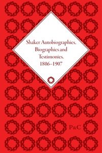 Produktbild: Shaker Autobiographies, Biographies and Testimonies, 1806-1907