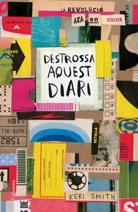 Produktbild: Destrossa aquest diari : La revoluci&oacute; &eacute;s en color
