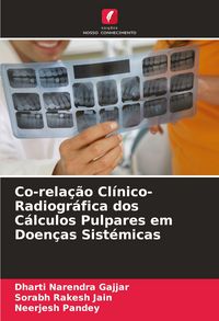 Produktbild: Co-rela&ccedil;&atilde;o Cl&iacute;nico-Radiogr&aacute;fica dos C&aacute;lculos Pulpares em Doen&ccedil;as Sist&eacute;micas
