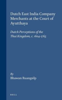 Produktbild: Dutch East India Company Merchants at the Court of Ayutthaya