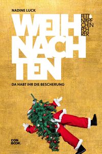 Bild vom Artikel Fettnäpfchenführer Weihnachten vom Autor Nadine Luck