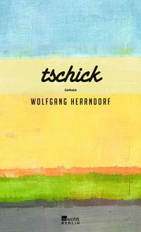 Bild vom Artikel Tschick vom Autor Wolfgang Herrndorf