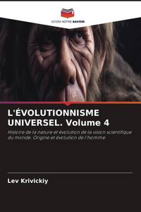 Produktbild: L'&eacute;volutionnisme Universel. Volume 4