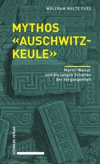 Produktbild: Mythos &laquo;Auschwitzkeule&raquo;