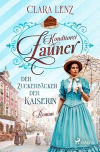 Produktbild: Konditorei Zauner - Der Zuckerb&auml;cker der Kaiserin