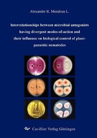 Produktbild: Interrelationships between microbial antagonists having divergent modes-of-action and their influence on biological control of plant-parasitic nematod