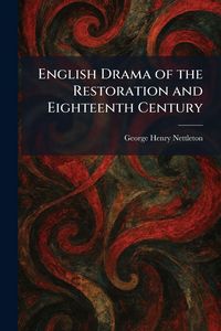 Produktbild: English Drama of the Restoration and Eighteenth Century