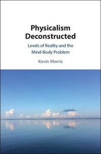 Produktbild: Physicalism Deconstructed