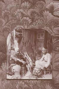 Produktbild: Manufacturing in the Ottoman Empire and Turkey, 1500-1950