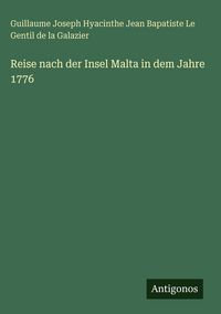 Produktbild: Reise nach der Insel Malta in dem Jahre 1776