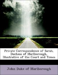 Produktbild: Marlborough, J: Private Correspondence of Sarah, Duchess of