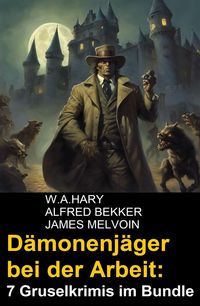 Produktbild: D&auml;monenj&auml;ger bei der Arbeit: 7 Gruselkrimis im Bundle