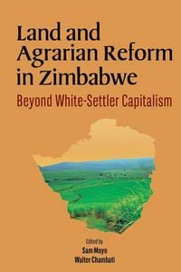 Produktbild: Land and Agrarian Reform in Zimbabwe. Beyond White-Settler Capitalism