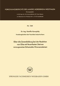 Produktbild: &Uuml;ber die Zonenbildung bei der Reaktion von Glas mit feuerfesten Steinen, vorzugsweise Schamotte-Wannensteinen