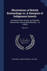 Produktbild: Illustrations of British Entomology; or, A Synopsis of Indigenous Insects: Containing Their Generic and Specific Distinctions Volume (Mandibulata v. 5