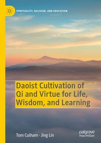Produktbild: Daoist Cultivation of Qi and Virtue for Life, Wisdom, and Learning