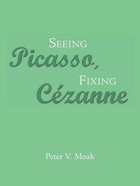 Produktbild: Seeing Picasso, Fixing C&eacute;zanne