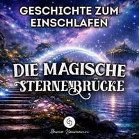 Produktbild: Geschichte zum Einschlafen: Die magische Sternenbr&uuml;cke