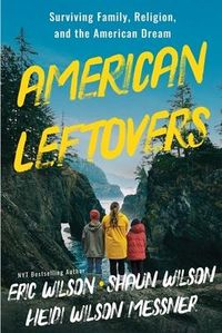 Produktbild: American Leftovers: Surviving Family, Religion, & the American Dream