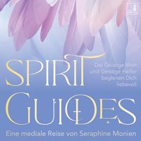 Produktbild: Spirit Guides Meditation {geistige Welt, Geistf&uuml;hrer, geistige Helfer, Krafttier, Engel, Erzengel, Schutzengel} gef&uuml;hrte Meditation CD | gesunde Spiritualit&auml;t