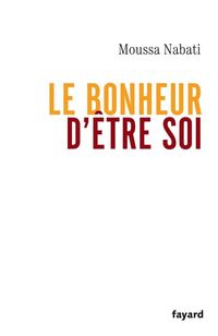 Produktbild: Le bonheur d'&ecirc;tre soi