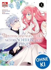 Produktbild: Mein erfrischend neues Leben nach der Scheidung vom Prinzen 01