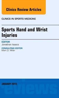Produktbild: Sports Hand and Wrist Injuries, an Issue of Clinics in Sports Medicine