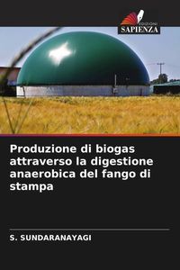 Produktbild: Produzione di biogas attraverso la digestione anaerobica del fango di stampa