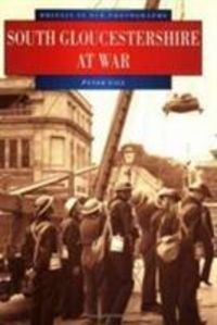 Produktbild: Gill, P: South Gloucestershire at War