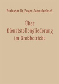 Produktbild: &Uuml;ber Dienststellengliederung im Grossbetriebe
