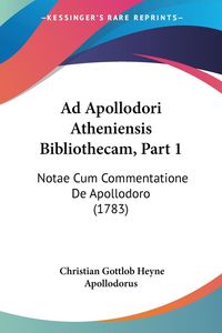 Produktbild: Ad Apollodori Atheniensis Bibliothecam, Part 1