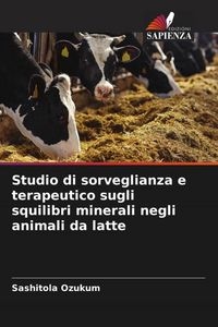Produktbild: Studio di sorveglianza e terapeutico sugli squilibri minerali negli animali da latte