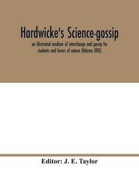 Produktbild: Hardwicke's science-gossip
