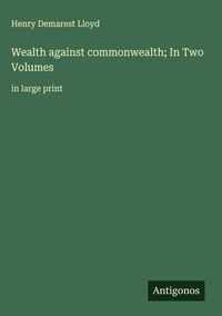 Produktbild: Wealth against commonwealth; In Two Volumes