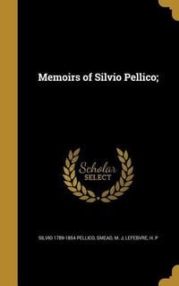 Produktbild: Memoirs of Silvio Pellico;