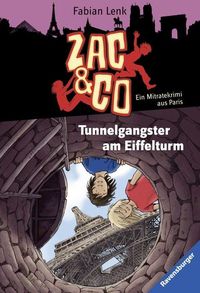 Bild vom Artikel Tunnelgangster am Eiffelturm / Zac & Co Bd.7 vom Autor Fabian Lenk