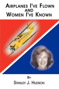 Produktbild: Airplanes I've Flown and Women I've Known