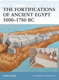 Produktbild: The Fortifications of Ancient Egypt 3000-1780 BC
