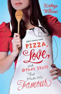 Produktbild: Pizza, Love, and Other Stuff That Made Me Famous